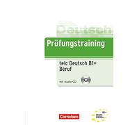 Prüfungstraining Telc Deustche B1 + CD: telc Deutsch B1+Beruf (Prüfungstraining DaF)