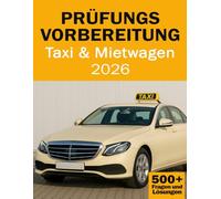 Prüfungsvorbereitung für Taxi- und Mietwagen - Fachkunde Taxi- und Mietwagen - Aktualisiert: 4