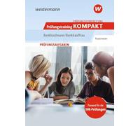 Prüfungsvorbereitung Prüfungstraining KOMPAKT - Bankkaufmann/Bankkauffrau