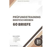 Prüfungsvorbereitung Schreiben Deutsch B1 DTZ: Mit 60 Modellbriefen, 20 Übungen, Wortschatz und Redemitteln für die schriftliche B1-Prüfung