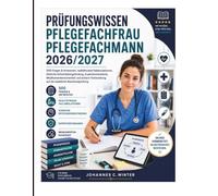 Prüfungswissen Pflegefachfrau Pflegefachmann 2026/2027: 500 Fragen & Antworten, realitätsnahe Fallsimulationen, klinische Entscheidungsfindung, ... auf die staatliche Abschlussprüfung