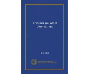 Prufrock and other observations