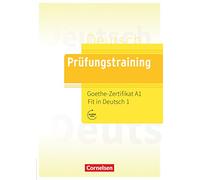 Prufungstraining DaF: Goethe-Zertifikat A1: Fit in Deutsch 1 - Ubungsbuch m - 9783061212605