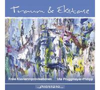 Pruggmayer-Phillipp, Ute - Pruggmayer-Philipp: Traum & Ekstase