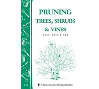 Pruning Trees, Shrubs & Vines: Storey's Country Wisdom Bulletin A-54