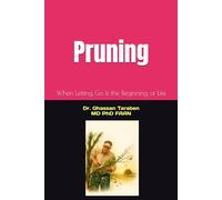 Pruning: When Letting Go Is the Beginning of New Life (Vita-Pedia)