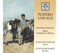 Prunnbauer,S.|Schaarschmidt,J.|Castelnuovo-Tedesco|Jiminez - Platero und Ich