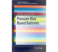Prussian Blue Based Batteries (SpringerBriefs in Applied Sciences and Technology)