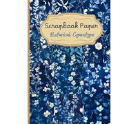 Prussian Blue Cyanotype Scrapbook Paper Book: 12 Double-Sided Seamless Botanical Patterns | A5 Prints for Junk Journals & Crafts