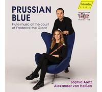 Prussian Blue. Musique pour flûte à la Cour de Frédéric II Le Grand. Aretz, von Heißen.