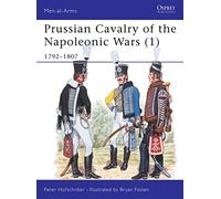 Prussian Cavalry of the Napoleonic Wars (1): 1792-1807 (Men-at-Arms)