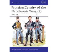 Prussian Cavalry of the Napoleonic Wars (2): 1807-15 (Men-at-Arms)