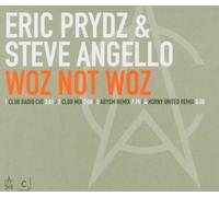 Prydz, Eric & Steve Angello - Woz Not Woz