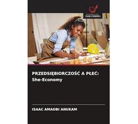 PRZEDSI¿BIORCZO¿¿ A P¿E¿: She-Economy