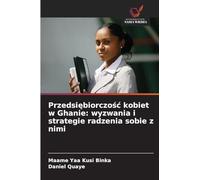 Przedsiębiorczośc kobiet w Ghanie: wyzwania i strategie radzenia sobie z nimi