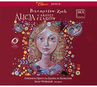 Przemyslaw Zych : Alice au pays des merveilles, ballet. Wolosiuk.