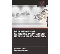 PRZEWIDYWANIE CUKRZYCY PRZY UŻYCIU UCZENIA MASZYNOWEGO