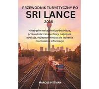 PRZEWODNIK TURYSTYCZNY PO SRI LANCE 2026 (PEŁNY KOLOR): Niezbędne wskazówki podróżnicze, przewodnik transportowy, najlepsze atrakcje, najlepsze ... lokalne informacje (Explorer’s Travel Guides)