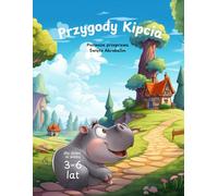 Przygody Kipcia - Pierwsza przeprawa i święto Akrebalim. Bajki dla dzieci w wieku 3-6 lat po polsku.