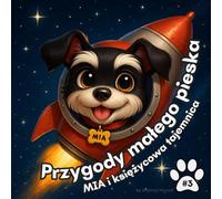 Przygody małego pieska: MIA i księżycowa tajemnica