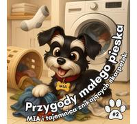 Przygody małego pieska: MIA i tajemnica znikających skarpetek