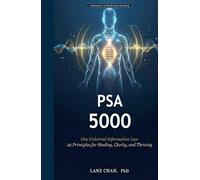 PSA 5000: The Universal Information Law - 22 Principles for Healing, Clarity, and Thriving