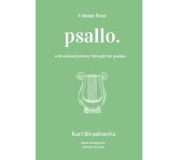 Psallo: Volume Four: A Devotional Journey Through the Psalms (Psallo: A Psalms Devotional Journey)