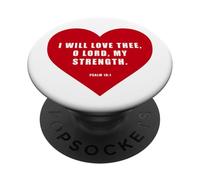 Psalm 18:1 - I Will Love Thee, O Lord, My Strength Heart PopSockets PopGrip Adhesivo