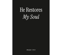 Psalm 23:3 He Restores My Soul: Graph Paper Notebook, 6x9 Inches, 120 Pages
