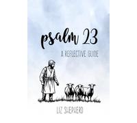 Psalm 23 A Reflective Guide: Prayer Journal & Scripture Coloring Book for Reflection, Rest, and Healing