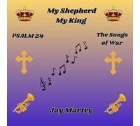 Psalm 24 - The Songs of War. 10 Prayer Declarations: Little sister (My Shepherd My King)