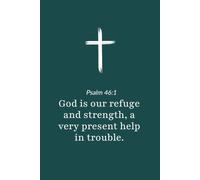 Psalm 46:1 - God Is Our Refuge and Strength - Bible Verse Notebook: 120 Lined Blank Pages at 6 x 9 Inches