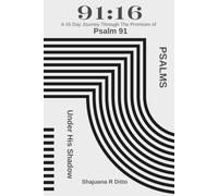 Psalm 91:16 Under His Shadow: A 16 Day Journey Through The Promises of Psalms 91