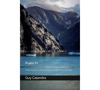 Psalm 91: A New Testament Understanding of An Old Testament Psalm