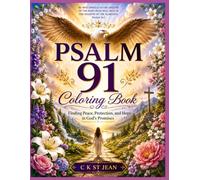 Psalm 91 Colouring Book (Women of the Bible,Psalms & Healing Scriptures colouring books series)