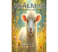 PSALM 91 - GOD is my refuge and fortress.: "He will cover you with his feathers, and under his wings you will find refuge."