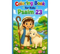 Psalm Coloring Book: Psalm 23 Coloring Book for Kids Ages 4-8: Christian Bible Coloring Activity Book