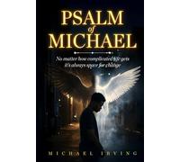 Psalm of Michael: No matter how complicated life gets it’s always space for change