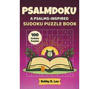 Psalmdoku: A Psalms-Inspired Sudoku Puzzle Book: A Psalms Activity Book for Adults and Teens with Scripture Encouragements and Bible Verse References | 9x9 Grids - Easy to Hard