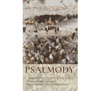 Psalmody: Thoughts on the Psalms and Other Matters Spiritual