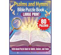 Psalms and Hymns Word Search Puzzle Book: Christian Word Search Puzzles Featuring Psalms, Hymns, and Worship - Large Print Faith-Based Puzzle Book for Adults, Seniors, and Teens