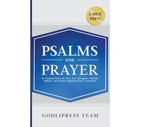 Psalms and Prayer: 31 Insights from A.W. Pink, C.H. Spurgeon, Thomas Watson, John Calvin, Matthew Henry, and more (LARGE PRINT) (10) (Godlipress Classics on How to Pray)