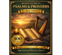 Psalms and Proverbs Word Search: 100 Large Print Puzzles with Hidden Prayers and Wisdom Verses (Bible Word Search Discovery)
