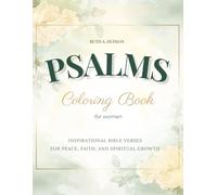 Psalms Coloring Book for Women: Inspirational Bible Verses • Christian Coloring Book for Faith, Peace & Spiritual Growth