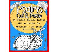 Psalms Cut & Paste: 34 Psalms-themed scissor skill activities for preschool - 2nd grade