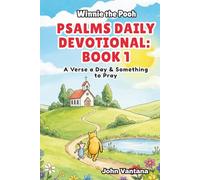 Psalms Daily Devotional: Book 1: With Winnie-the-Pooh: A Verse A Day & Something To Pray: Days 1-30 (6x9) (Honey Tree Tales)