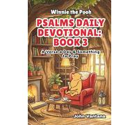 Psalms Daily Devotional: Book 3: With Winnie-the-Pooh: A Verse A Day & Something To Pray: Days 71-111 (6x9) (Honey Tree Tales)