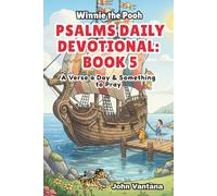 Psalms Daily Devotional: Book 5: With Winnie-the-Pooh: A Verse A Day & Something To Pray: Days 149-185 (6x9) (Honey Tree Tales)