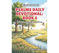 Psalms Daily Devotional: Book 6: With Winnie-the-Pooh: A Verse A Day & Something To Pray: Days 186-221 (6x9) (Honey Tree Tales)