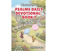 Psalms Daily Devotional: Book 7: With Winnie-the-Pooh: A Verse A Day & Something To Pray: Days 222-257 (6x9) (Honey Tree Tales)